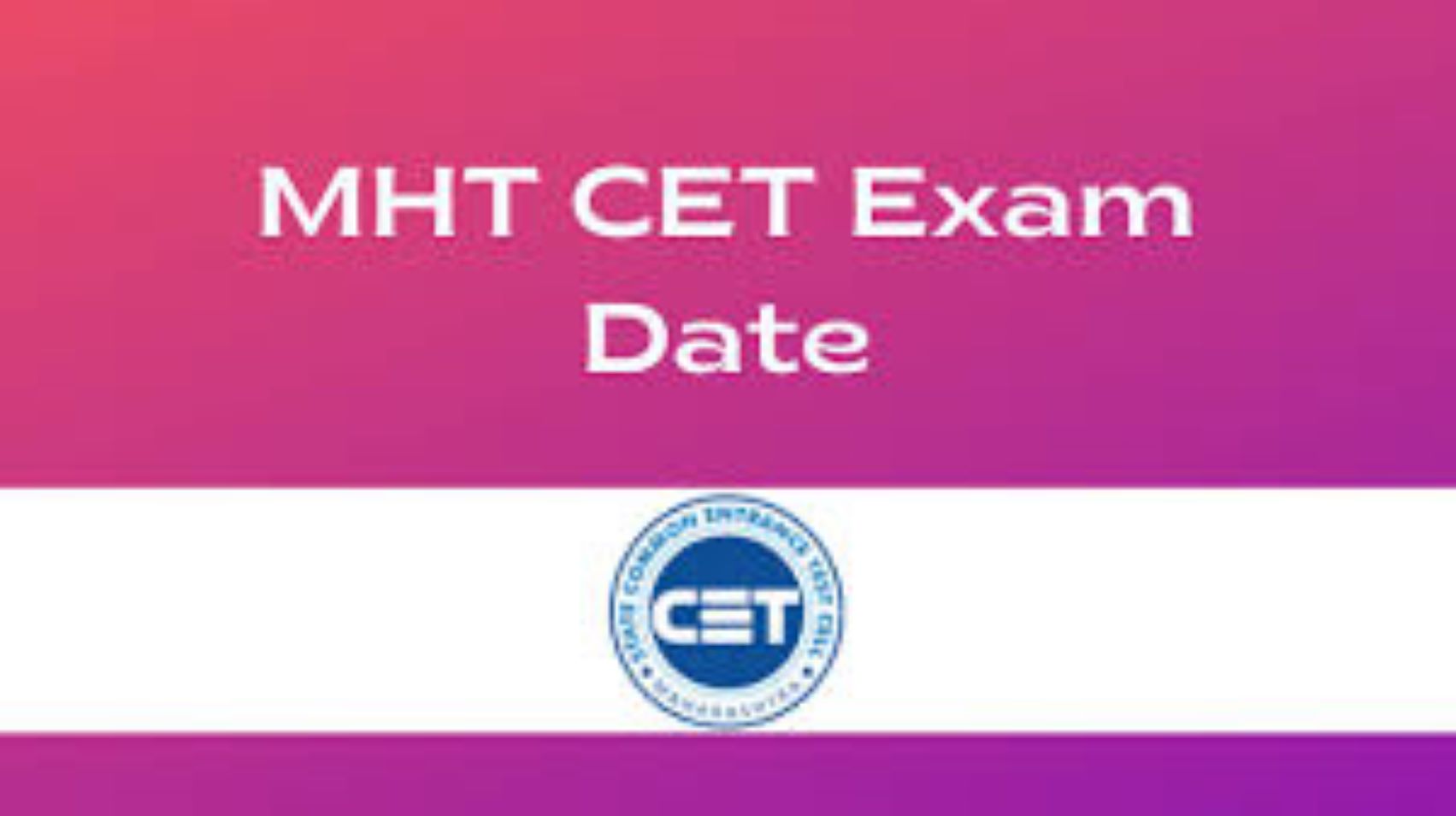 MHT CET 2022 | Application Form, Exam Dates Revised
