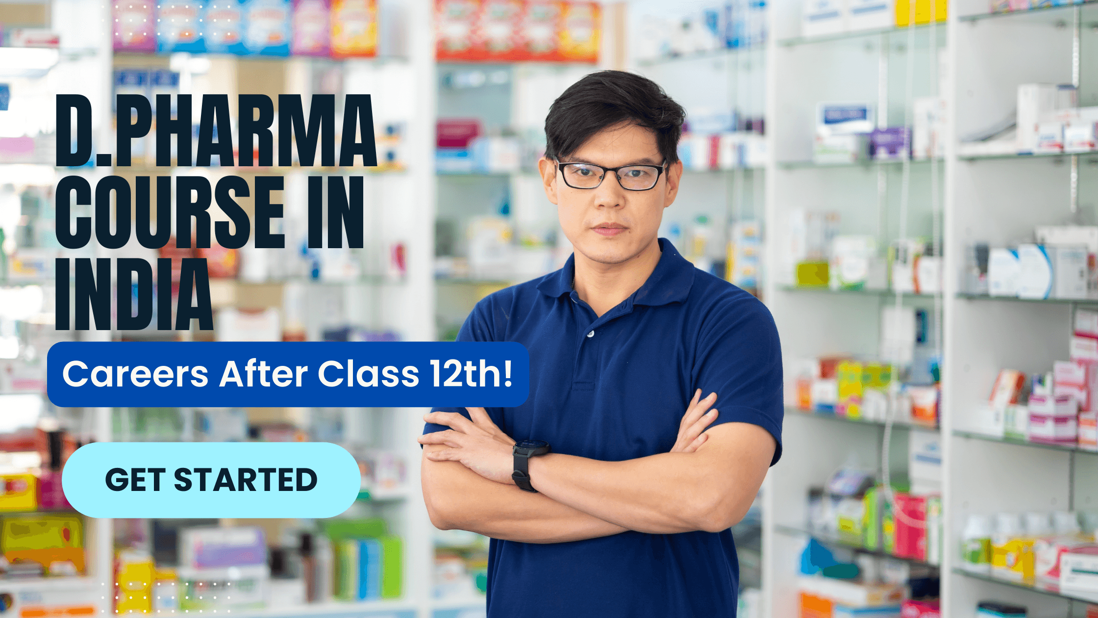 D-Pharma-Course-in-India -Careers-After-Class-12th