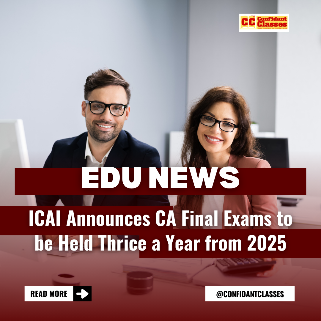 ICAI-Announces-CA-Final-Exams-to-be-Held-Thrice-a-Year-from-2025